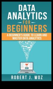 Visionary Data Analysis: Crafting a Guide to Business Analytics Mastery